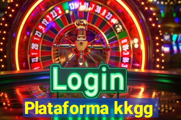 Plataforma kkgg